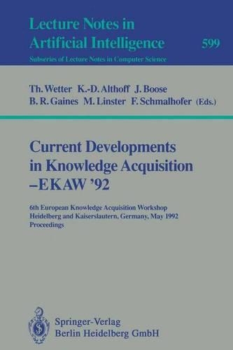 Current Developments in Knowledge Acquisition - EKAW'92