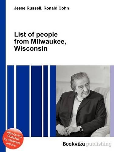 List of People from Milwaukee, Wisconsin