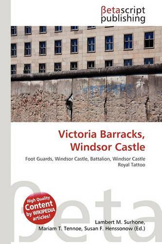 Victoria Barracks, Windsor Castle