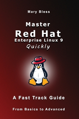 Master Red Hat Enterprise Linux 9 Quickly