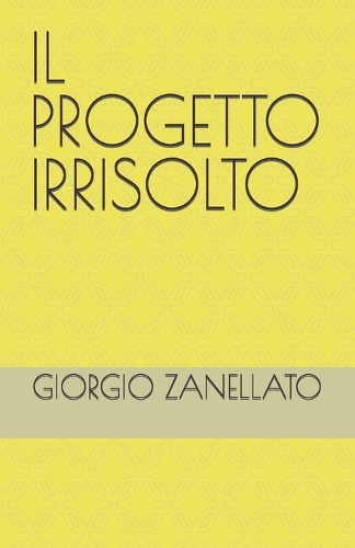 Il Progetto Irrisolto