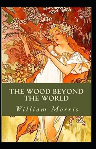 The Wood Beyond the World Annotated