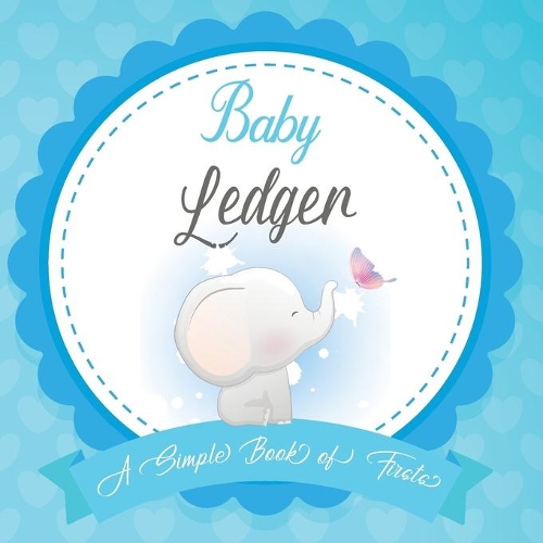 Baby Ledger A Simple Book of Firsts