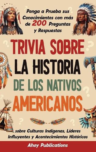 Trivia sobre la historia de los nativos americanos