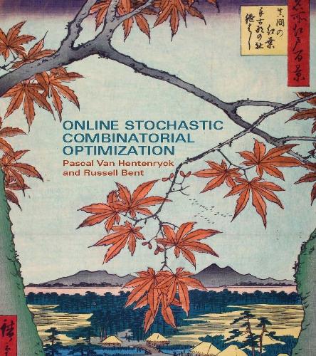 Online Stochastic Combinatorial Optimization: (Online Stochastic Combinatorial Optimization)