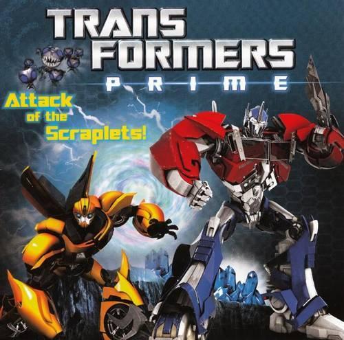 Attack of the Scraplets!: (Transformers Prime)