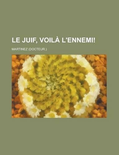 Le Juif, Voila L'Ennemi!: (English)