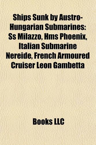 Ships Sunk by Austro-Hungarian Submarines