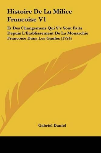 Histoire De La Milice Francoise V1