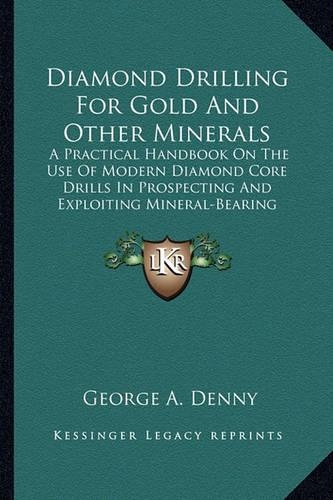 Diamond Drilling For Gold And Other Minerals