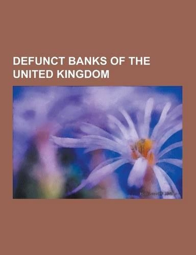 Defunct Banks of the United Kingdom
