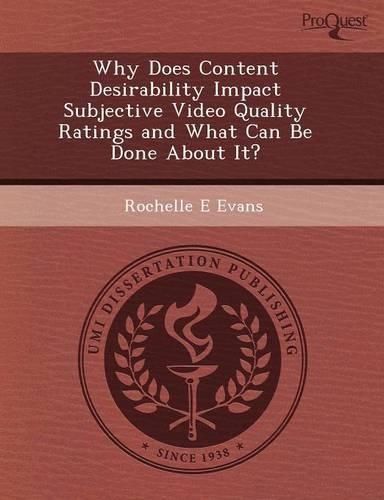 Why Does Content Desirability Impact Subjective Video Quality Ratings and What Can Be Done about It?