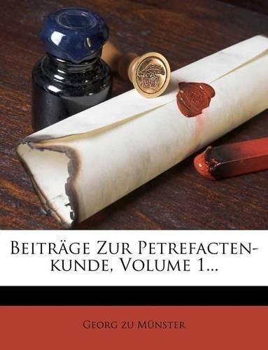 Beitrage Zur Petrefacten-Kunde.