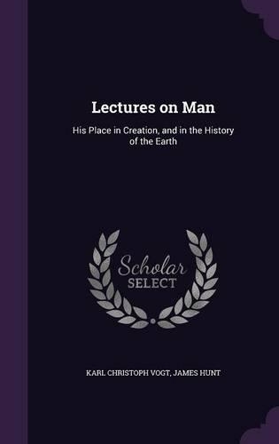 Lectures on Man
