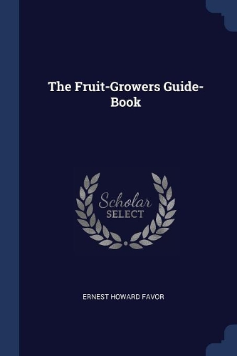 The Fruit-Growers Guide-Book