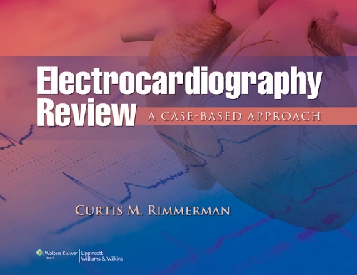 Electrocardiography Review: A Case-Based Approach