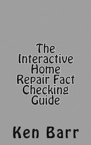 The Interactive Home Repair Fact Checking Guide