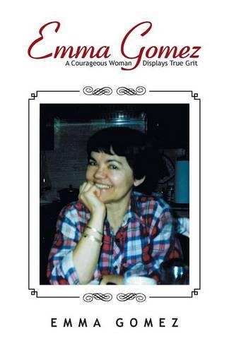 Emma Gomez: A Courageous Woman Displays True Grit(English)