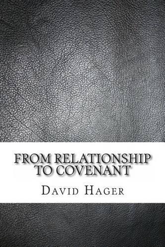 From Relationship To Covenant