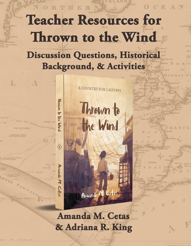 Teacher Resources for Thrown to the Wind