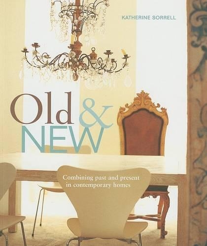 Old & New: Combining Past and Present in Contemporary Homes(English)