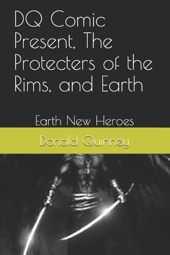 DQ Comic Present, The Protecters of the Rims, and Earth: Earth New Heroes