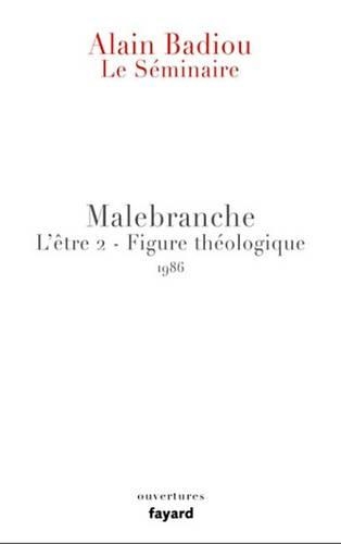 Le Seminaire - Malebranche: L'Etre 2 - Figure Theologique (1986)