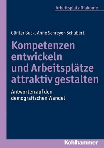 Kompetenzen Entwickeln Und Arbeitsplatze Attraktiv Gestalten