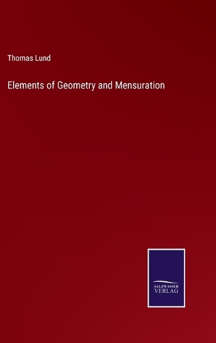 Elements of Geometry and Mensuration