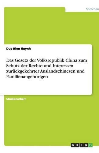 Das Gesetz der Volksrepublik China zum Schutz der Rechte und Interessen zurückgekehrter Auslandschinesen und Familienangehörigen