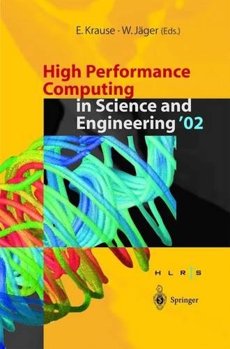 High Performance Computing in Science and Engineering ’02: Transactions of the High Performance Computing Center Stuttgart (HLRS) 2002