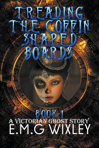 Treading the Coffin-Shaped Boards: A Victorian Ghost Story(1 Travelling Towards the Present)