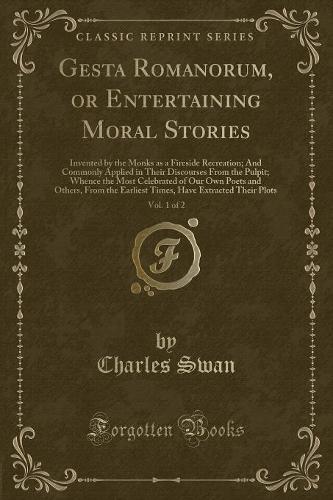 Gesta Romanorum, or Entertaining Moral Stories, Vol. 1 of 2