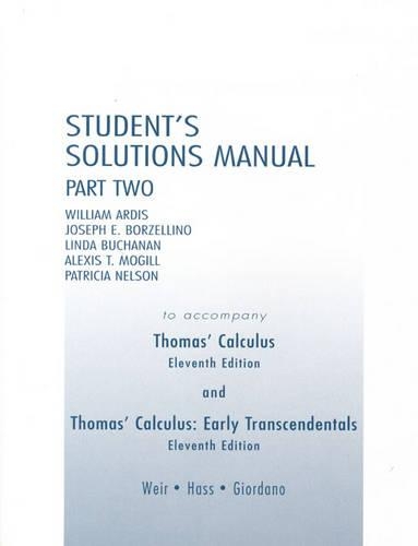Student Solutions Manual Part 2 for Thomas' Calculus