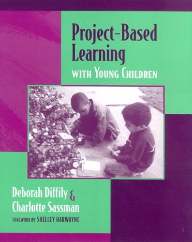 Project-Based Learning with Young Children: (English)