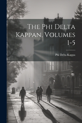 The Phi Delta Kappan, Volumes 1-5