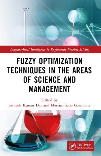 Fuzzy Optimization Techniques in the Areas of Science and Management: (Computational Intelligence in Engineering Problem Solving)