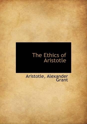 The Ethics of Aristotle: (English)