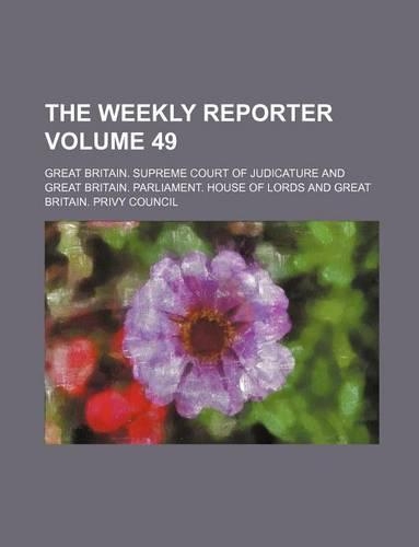 The Weekly Reporter Volume 49: (English)