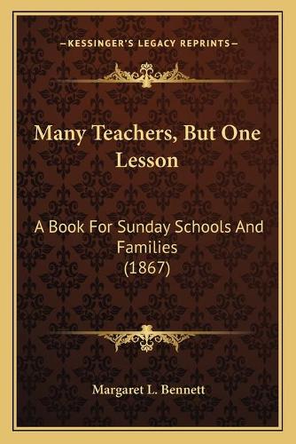 Many Teachers, But One Lesson
