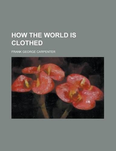 How the World Is Clothed