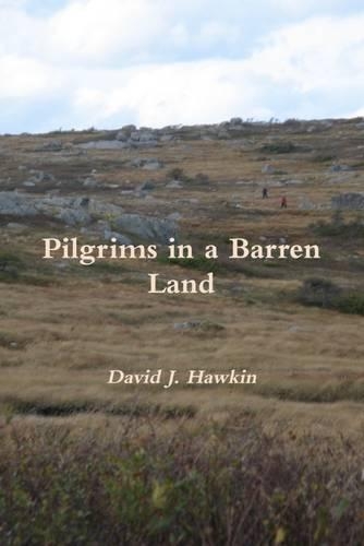 Pilgrims in a Barren Land