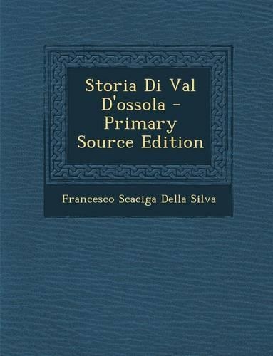 Storia Di Val D'Ossola: (Italian)