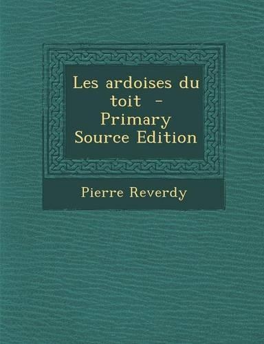 Les Ardoises Du Toit - Primary Source Edition