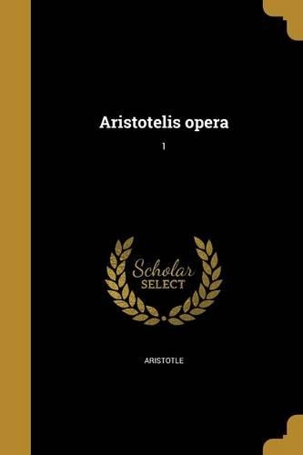 Aristotelis opera; 1