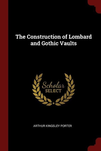 The Construction of Lombard and Gothic Vaults