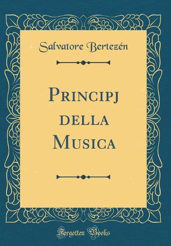 Principj Della Musica (Classic Reprint)