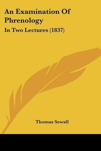 Examination Of Phrenology: In Two Lectures (1837)(English)