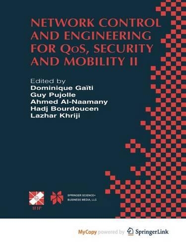 Network Control and Engineering for QoS, Security and Mobility