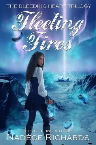 Fleeting Fires: (The Bleeding Heart Trilogy)